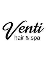 Venti hair&spa【ベンティー  ヘアアンドスパ】
