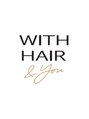 ウィズヘアーアンドユー イオンモール和歌山店(WITH HAIR & you) WITH HAIR ＆you