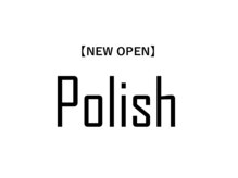 ポリッシュ(Polish)