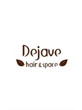 デジャヴヘアー 西千葉(Dejave hair) デジャヴ 西千葉店