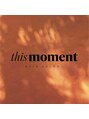 ディスモーメント(this moment)/this moment【ディスモーメント】