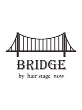 BRIDGE by hair stage now【ブリッジ バイ ヘアステージナウ】