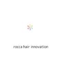 ロッカ ヘアーイノベーション(rocca hair innovation) rocca 稲毛