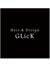 Hair&design GLicK【ヘアーアンドデザイン グリック】