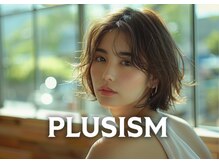 プラスイズム(PLUSISM)