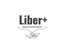 Liber +【9月12日NEW OPEN(予定)】