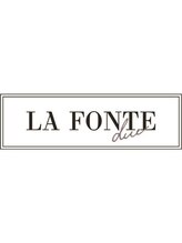 LA FONTE due　【ラフォンテ ドゥーエ】