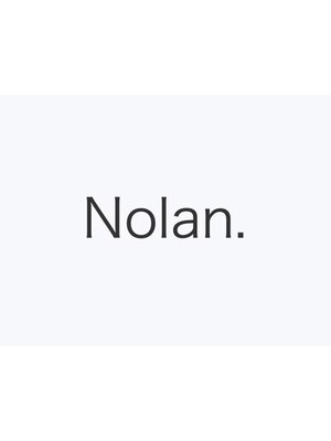 ノーラン(Nolan.)