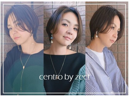 セントロバイゼクト(centro by zect)の写真