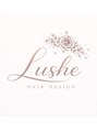 ルーシェ(Lushe)/Hair Design Lushe