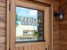 ラディカル ヘア ワーク RADICAL HAIR WORKの雰囲気（皆様のご来店お待ちしております★）