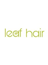 leaf hair【リーフヘアー】