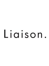 Liaison.　【リエゾン】