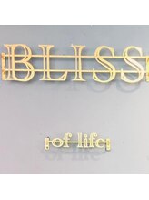 BLISS of life【ブリス オブ ライフ】