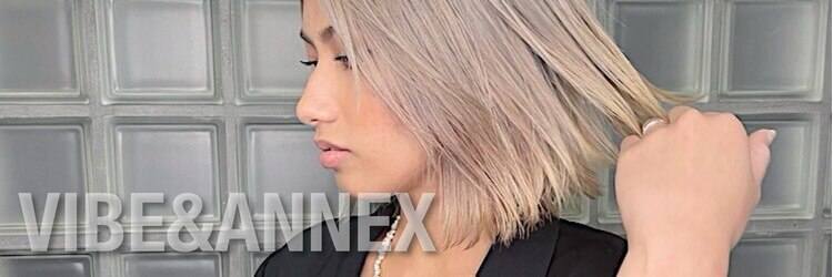 バイブアンドアネックス(VIBE & ANNEX)のサロンヘッダー