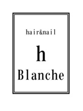 h Blanche【アッシュ　ブランシェ】