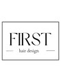ファースト(FIRST)/FIRST hair design