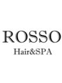 ロッソ うるま店(Rosso)/Rosso Hair&SPA うるま店　スタッフ一同