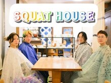 スクワットハウス(SQUAT HOUSE)