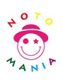 ノトマニア(NOTO MANIA)/NOTOMANIA
