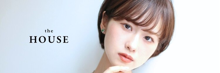 ハウス(the HOUSE)のサロンヘッダー