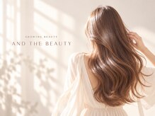 アンドザビューティ(AND THE BEAUTY)