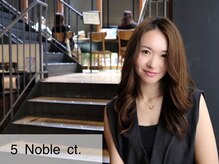 ファイブ ノーヴル カラット(5 Noble ct.)