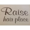 レイズ ヘアープレイス(Raise hair place)のお店ロゴ