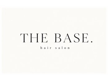 THE BASE.【10月下旬OPEN（予定）】の写真/[NEW OPEN]毎月メンテナンスできるのが嬉しい◇髪・頭皮への負担が少ないオーガニックカラーで健康な髪へ！