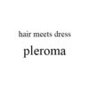 ヘア ミーツ ドレス プレローマ(HAIR meets dress pleroma)のお店ロゴ
