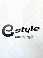 イースタイルコムズヘア 柳通り店(e-style com's hair) e-style 柳通り店