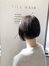 ティルヘアー(TiLL HAIR) ※直毛必見※　ミニボブ　大人綺麗　モード