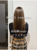 R.HASクリスタルtreatment