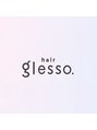 ヘアグレッソ(hair glesso.)/hair glesso