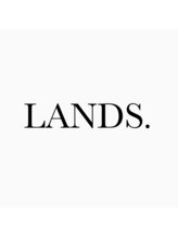 LANDS.【ランズ】