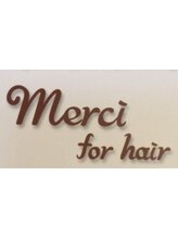 Merci for hair　（メルシー　フォー　ヘア）