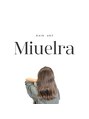ミューラ(Miuelra)/Hair art  Miuelra  　ミューラ