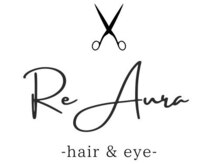 リオーラ(Re Aura)