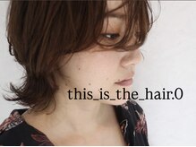 ディスイズザヘアドットオー 仙台一番町(This_is_the_hair.0)