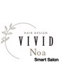 HAIR SALON VIVID Noa Smart Salon　【9/14 NEW OPEN(予定)】/VIVID Noa 