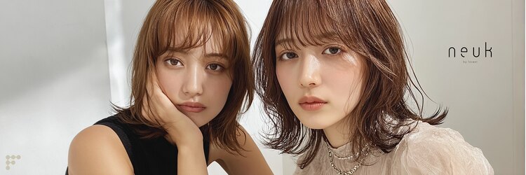 ヌークバイラヴェスト 四日市(neuk by lovest)のサロンヘッダー