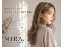 MIRA.【10月1日NEW OPEN（予定）】の雰囲気（透明感アップのミラージュカラー♪）