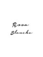 ロサ ブランシェ バイ エスト(Rosa Blanche by est)/ Rosa Blanche 