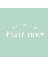 Hair me【ヘア ミー】