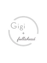 Gigi + fullahead 富田林店