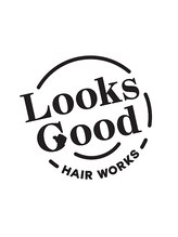 ルックスグッドヘアワークス(Looks Good HAIR WORKS)