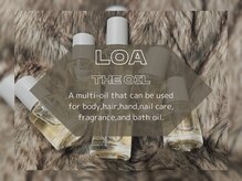 今話題のLOA THE OIL（ロア ザ オイル）導入！