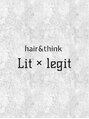 リットレジット(Lit legit) Lit ×   legit