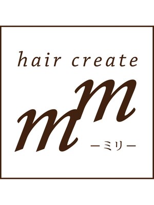 ヘアークリエイト ミリ(hair create mm)