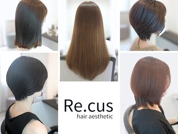 Re.cus　ヘアエステティック